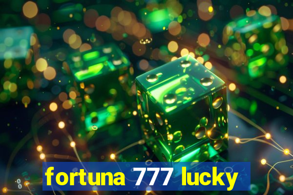 fortuna 777 lucky